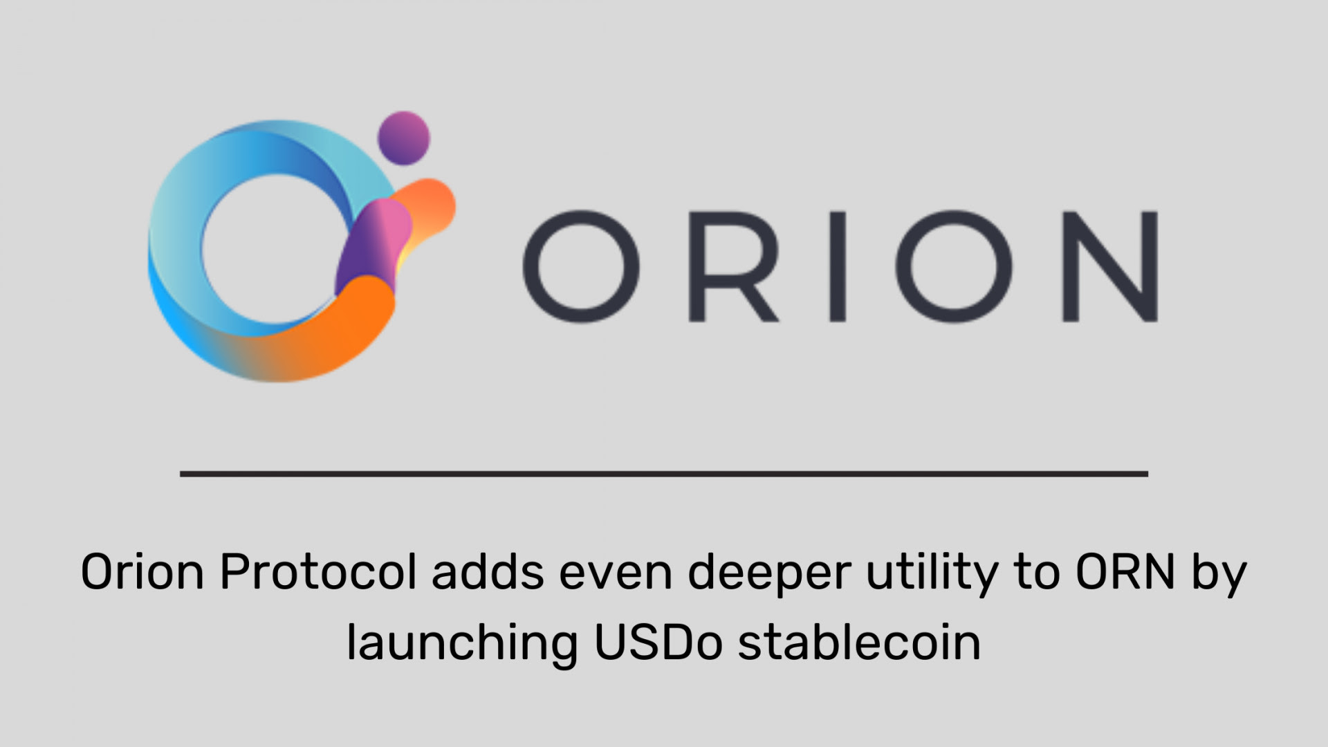 Le protocole Orion ajoute un utilitaire de jeton ORN plus profond en lançant USDo Stablecoin